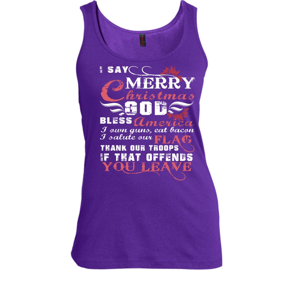 I Say Merry Christmas T Shirt, I Own Guns T Shirt, Cool T Shirt