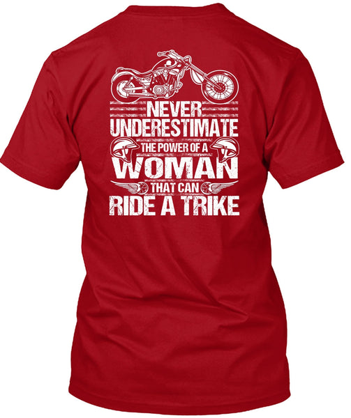 Ride A Trike T Shirt, The Power Of A Woman T Shirt