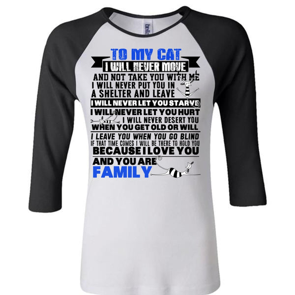 To My Cat I Will Never Move T Shirt, I Love My Cat T Shirt, Awesome T-Shirts