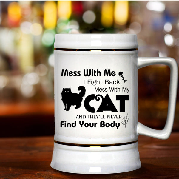 Cute Gift For Cat Lover Beer Stein 22oz, Don't Mess With My Cat Beer Mug