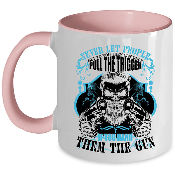 Funny Gift For Gunner Coffee Mug, Never Let People Get To You Accent Mug