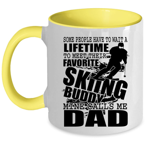 Mine Calls Me Dad Coffee Mug, Favorite Skiing Buddy Accent Mug