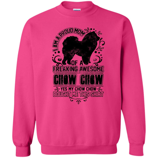 Chow Chow Mom T Shirt, I'm A Proud Mom Sweatshirt