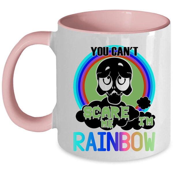 I'm Rainbow Coffee Mug, You Can't Scare Me Accent Mug
