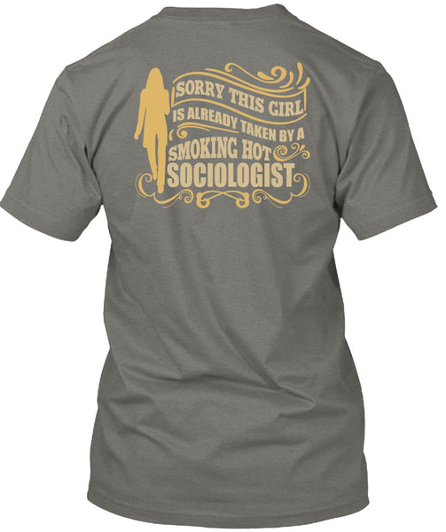 Smoking Hot Sociologist T Shirt, Being A Sociologist T Shirt