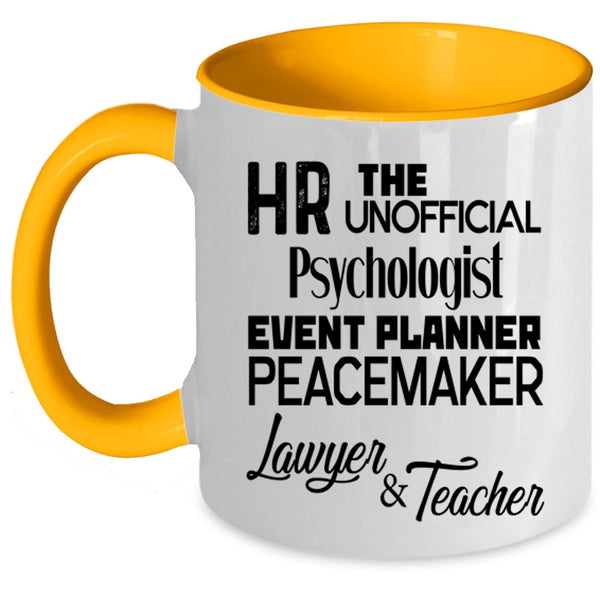 Lawyer And Teacher Coffee Mug, HR The Unofficial Psychologist Accent Mug