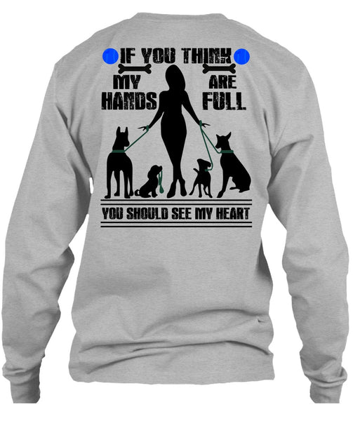 You Think My Hands Are Full T Shirt, I Love My Dog T Shirt