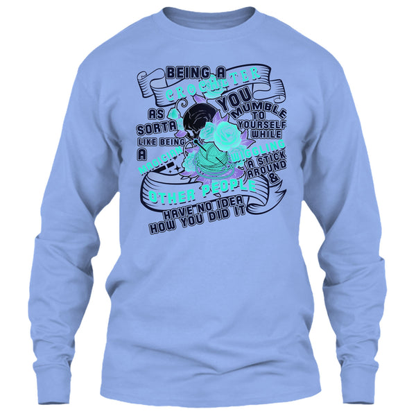 Being A Crocheter T Shirt, Cool Crocheting T Shirt