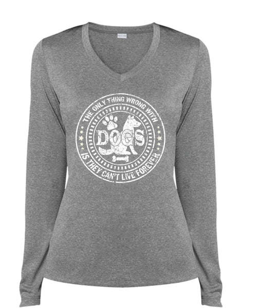 The Only Thing Wrong With Dogs T Shirt, I Love My Dog T Shirt, Cool Shirt (Ladies LS Heather V-Neck)