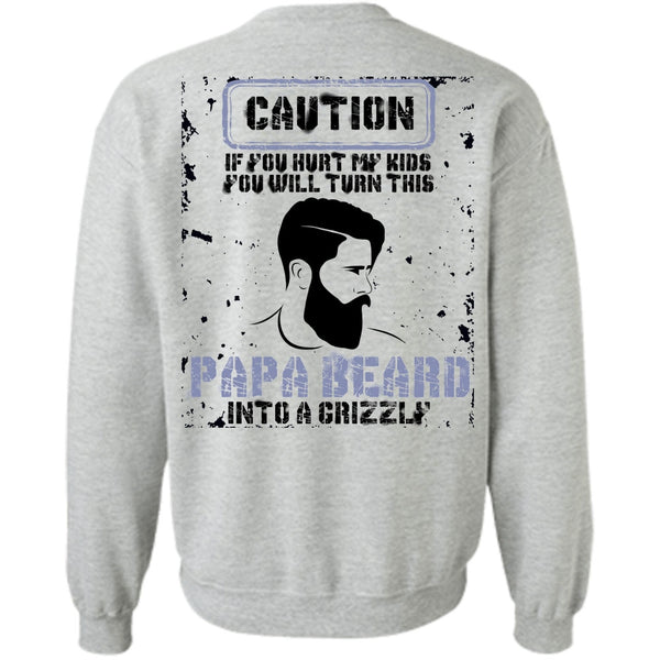 I Love Papa T Shirt, Papa Beard Into A Grizzly Sweatshirt
