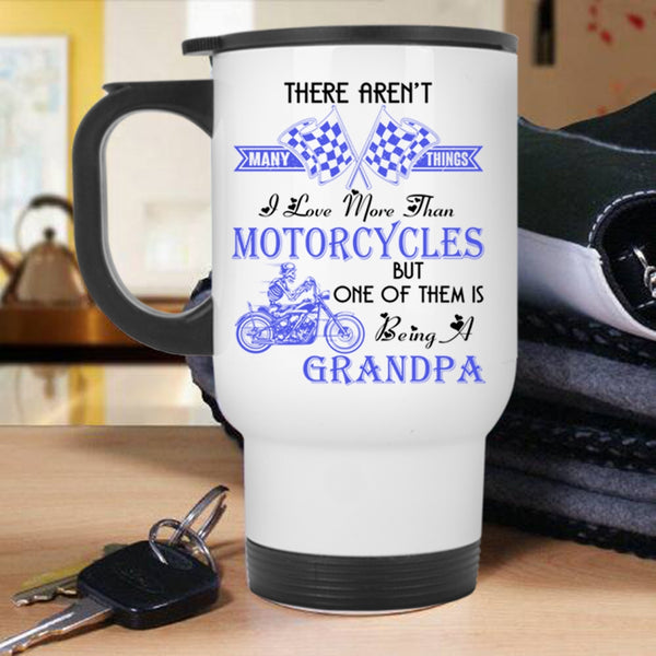 Being A Grandpa Travel Mug, I Love Motorcycles Mug