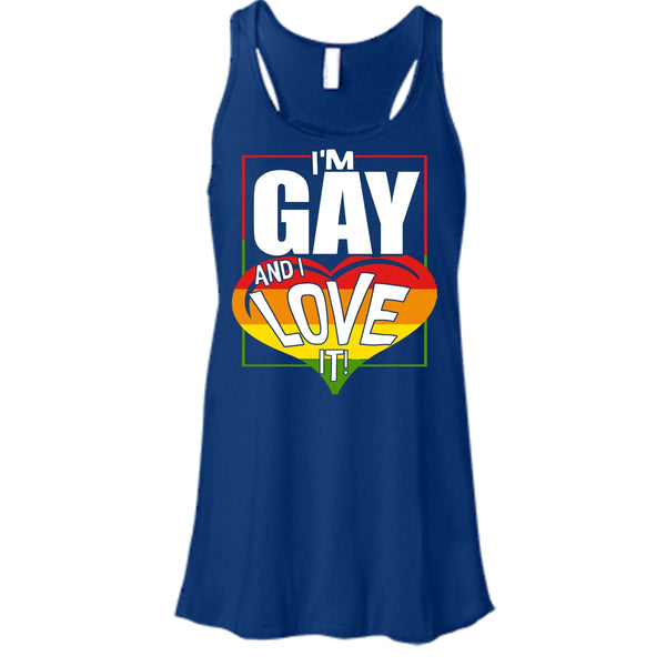 I'm Gay And I Love It T Shirt, Coolest Gay Tank Top