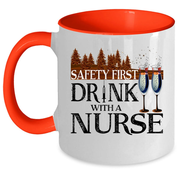 Awesome Nurse Coffee Mug, Safety First Drink With A Nurse Accent Mug