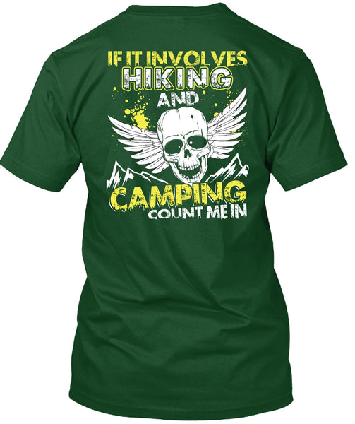 If It Involves Hiking T Shirt, Camping Count Me In T Shirt