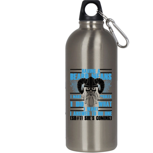 Having A Beard Means I Make The Rules 20 oz Stainless Steel Bottle,Funny Gift For Bearded Men Outdoor Sports Water Bottle