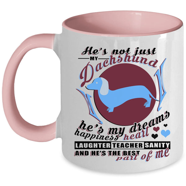 He's My Dreams Happiness Heart Coffee Mug, He's Not Just My Dachshund Accent Mug