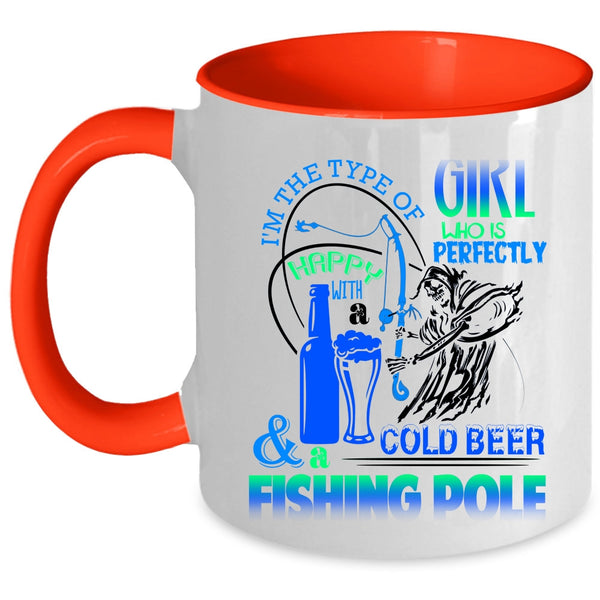 Happy With A Cold Beer And Fishing Pole Coffee Mug, Cool Girls Accent Mug