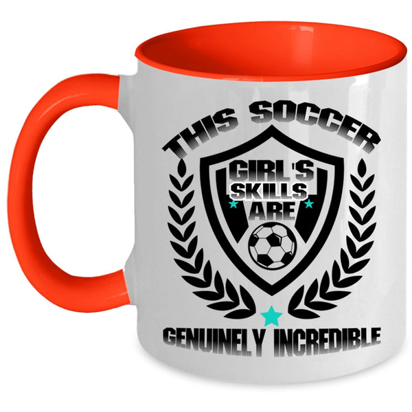 Cool Gift For My Daughter Coffee Mug, Soccer Girl's Skills Accent Mug