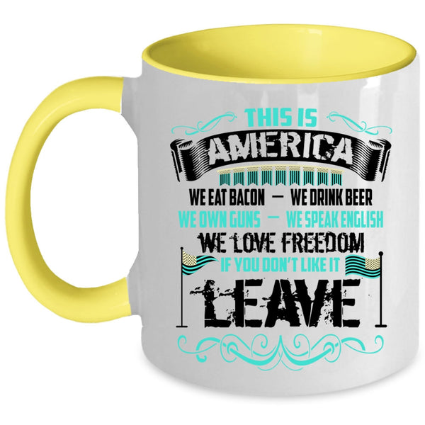 We Eat Bacon We Love Freedom Coffee Mug, This Is America Accent Mug