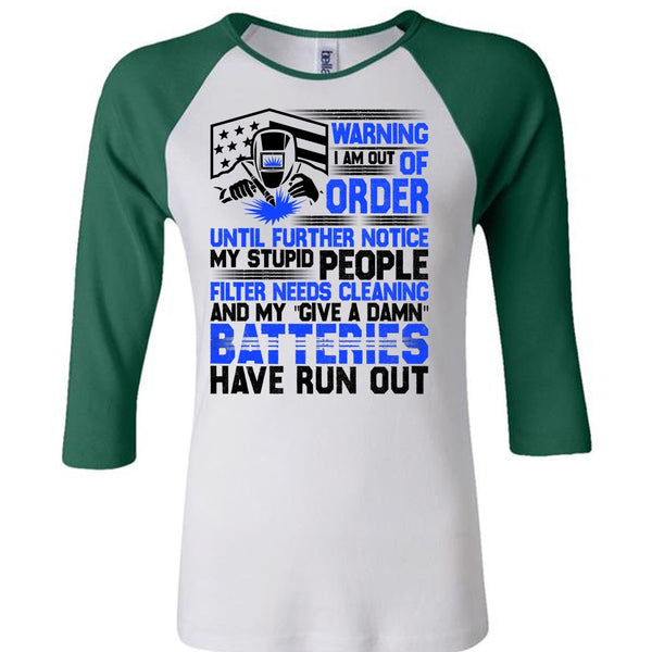 I Am Out Of Order T Shirt, I Love Welding T Shirt, Awesome T-Shirts