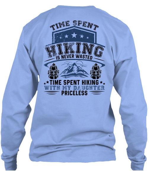 Time Spent Hiking Is Never Wasted T Shirt, I Love Hiking T Shirt