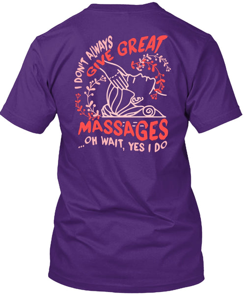 I Don't Always Give Great Massages T Shirt, My Favorite T Shirt