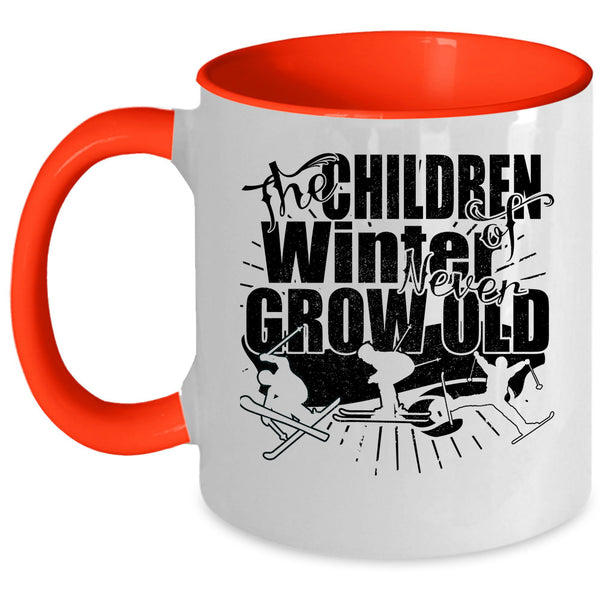 Funny Coffee Mug, The Chirldren Of Winter Never Grow Old Accent Mug