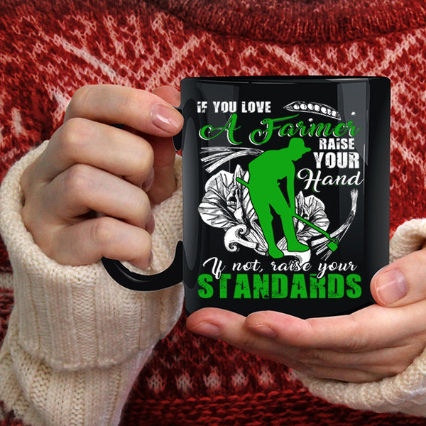 If You Love A Farmer Raise Your Hand Coffee Mug, Cute Farmer Coffee Cup