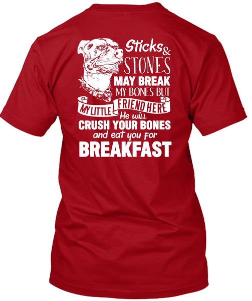 You For Breakfast T Shirt, Sticks And Stones May Break T Shirt