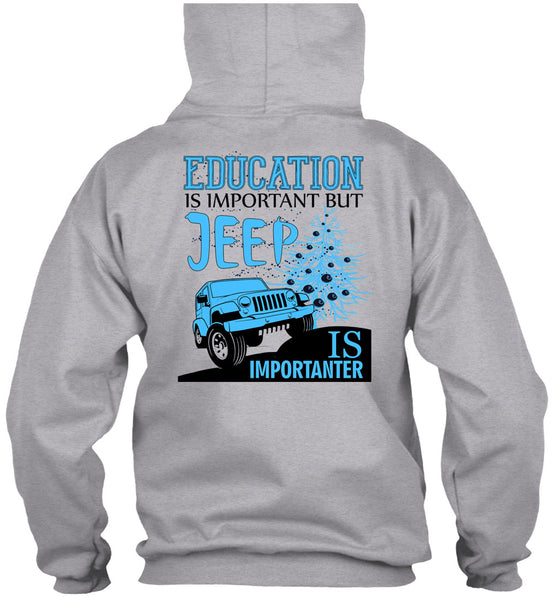 Education Is Important T Shirt, I Love My Jeep T Shirt