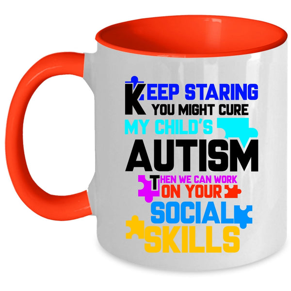 Cute Autism Mom Coffee Mug, You Might Cure My Child's Autism Accent Mug