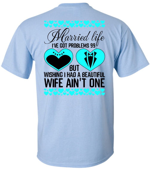I Had A Beautiful Wife T Shirt, I Love Wife T Shirt