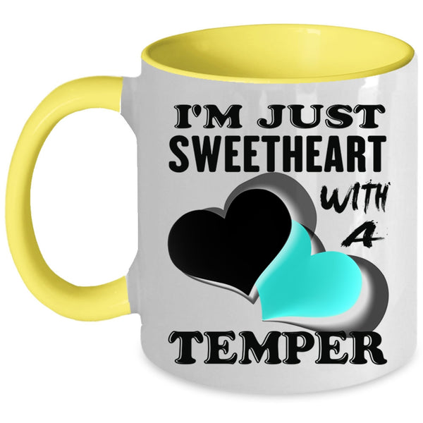 Cute Coffee Mug, I'm Just Sweetheart With A Temper Accent Mug