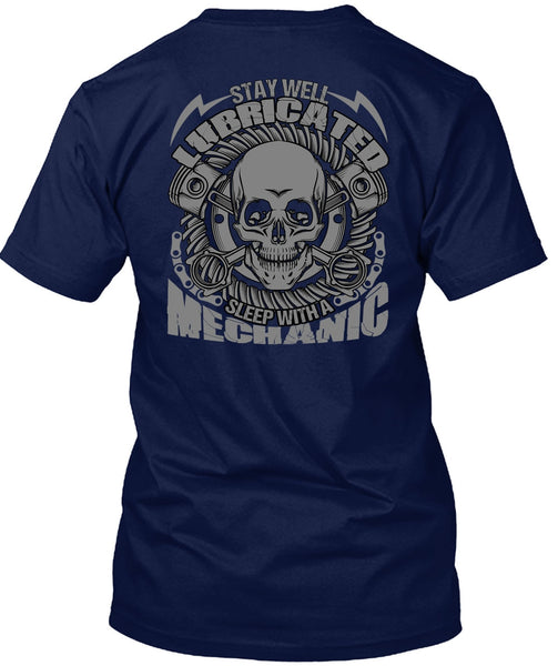 Sleep With A Mechanic T Shirt, Being A Mechanic T Shirt