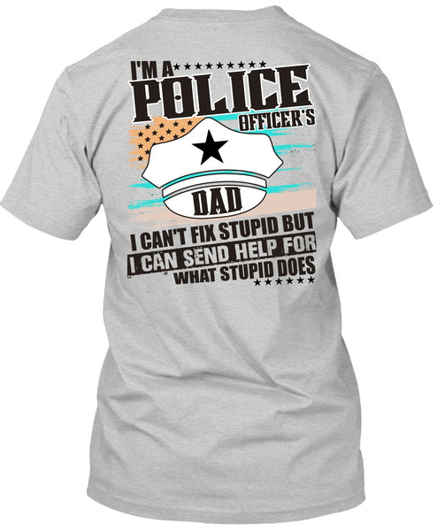I'm A Police Officer's Dad T Shirt, I Love Police T Shirt