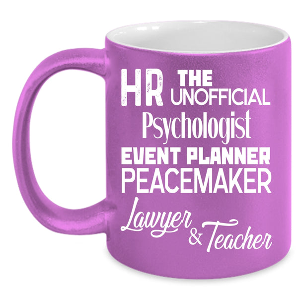 HR The Unofficial Psychologist Coffee Mug, Lawyer And Teacher Coffee Cup
