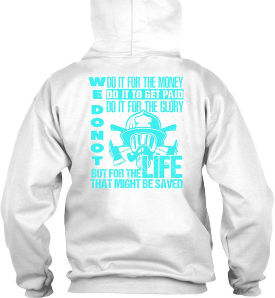 Do It For The Money T Shirt, I Love Firefighter T Shirt