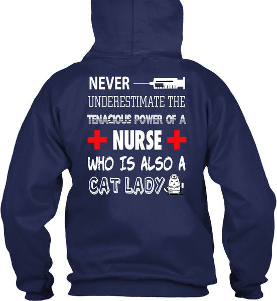 The Tenacious Power Of A Nurse T Shirt, I Love Cat Lady T Shirt