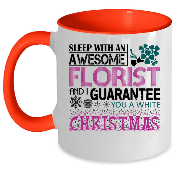 Christmas Coffee Mug, Sleep With An Awesome Florist Accent Mug