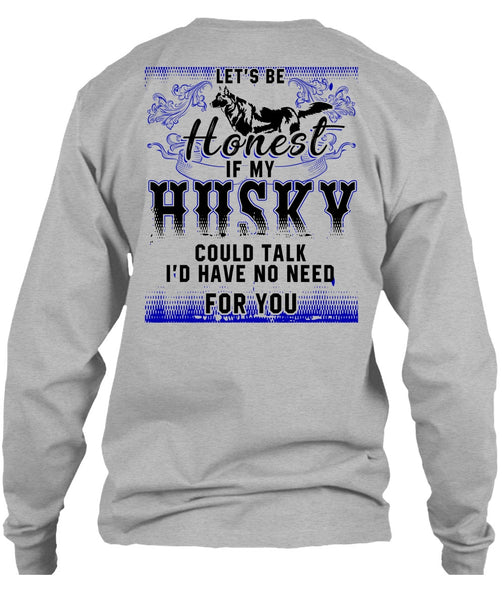 My Husky Could Talk T Shirt, I Love Husky T Shirt