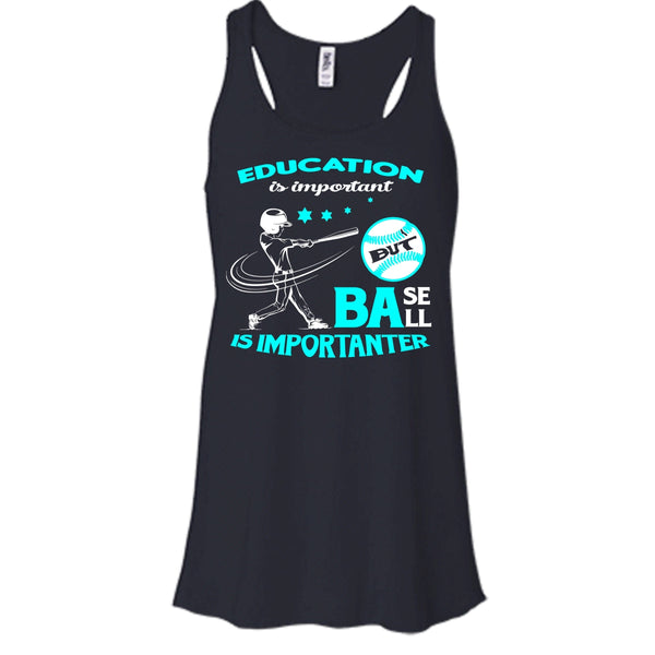 Education Is Important Shirt, But Baseball Is Importanter Shirt