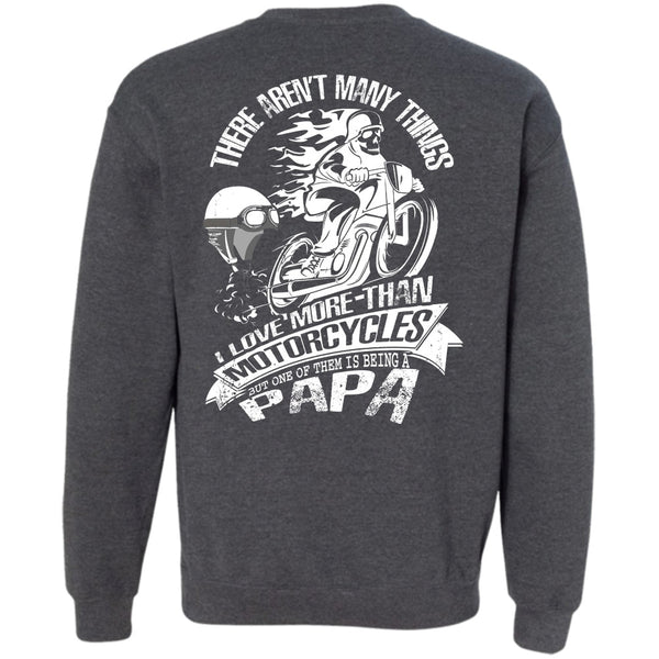 Being A Papa T Shirt, I Love Biker Sweatshirt