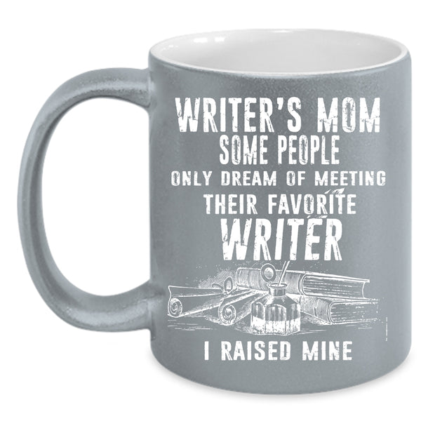 Writer's Mom Coffee Mug, Favorite Writer Coffee Cup