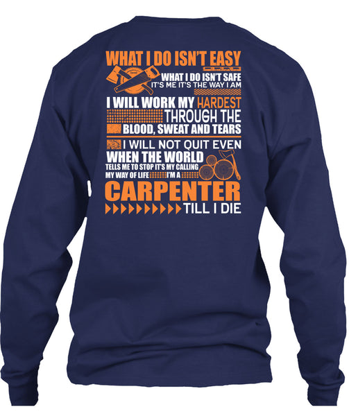 I'm A Carpenter T Shirt, Work My Hardest T Shirt
