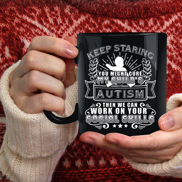 You Might Cure My Child's Autism Coffee Mug, Cute Child's Autism Coffee Cup