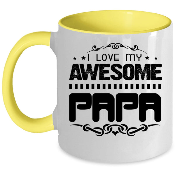 Awesome Gift For Papa Coffee Mug, I Love My Awesome Papa Accent Mug