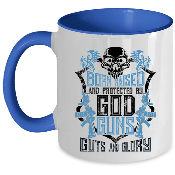 Cool Gunner Coffee Mug, Born Raised And Protected By God Guns Accent Mug