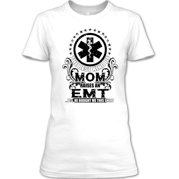 The Best Kind Of Mom T Shirt, Coolest EMT Mom T Shirt