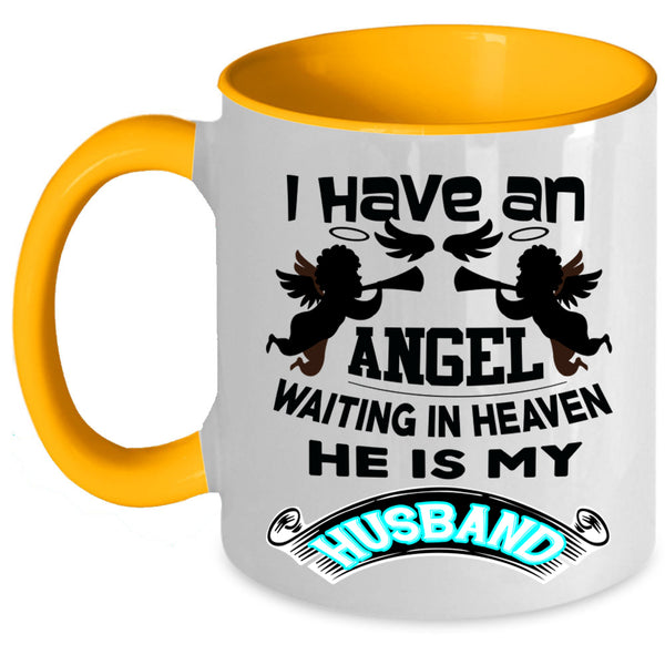 He Is My Husband Coffee Mug, I Have An Angel Accent Mug