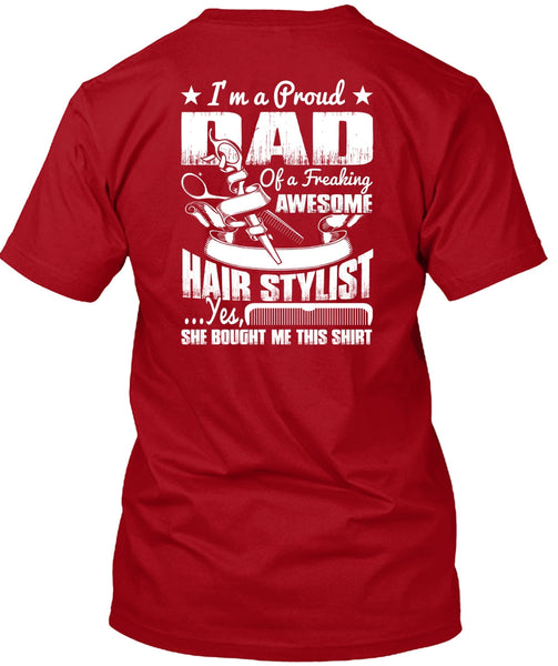 I'm A Proud Dad T Shirt, Awesome Hair Stylist T Shirt
